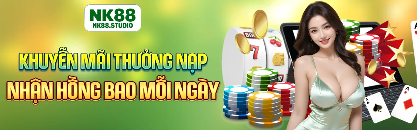 nk88 thưởng nạp